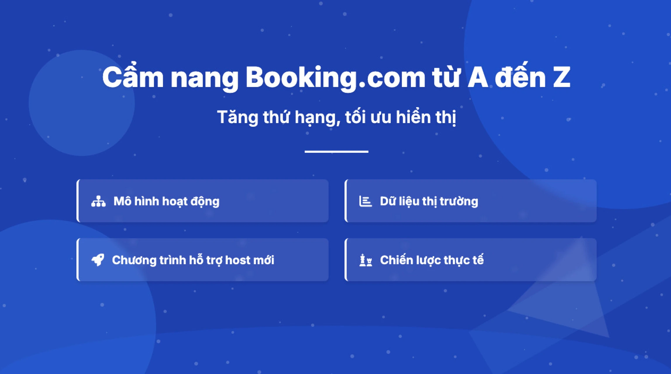 Cẩm nang Booking.com từ A đến Z: Tăng thứ hạng, tối ưu hiển thị